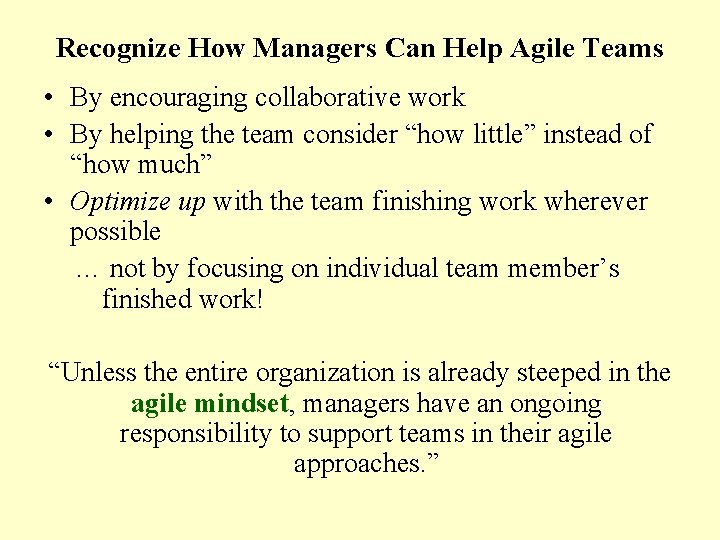 Recognize How Managers Can Help Agile Teams • By encouraging collaborative work • By Recognize How Managers Can Help Agile Teams • By encouraging collaborative work • By