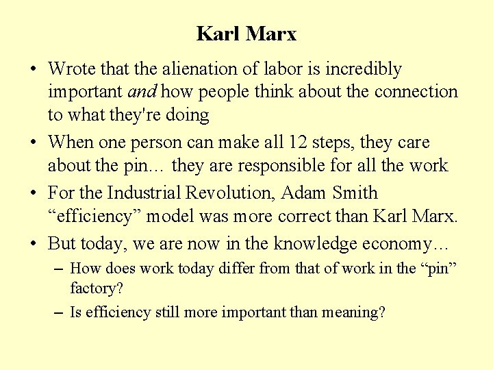 Karl Marx • Wrote that the alienation of labor is incredibly important and how Karl Marx • Wrote that the alienation of labor is incredibly important and how