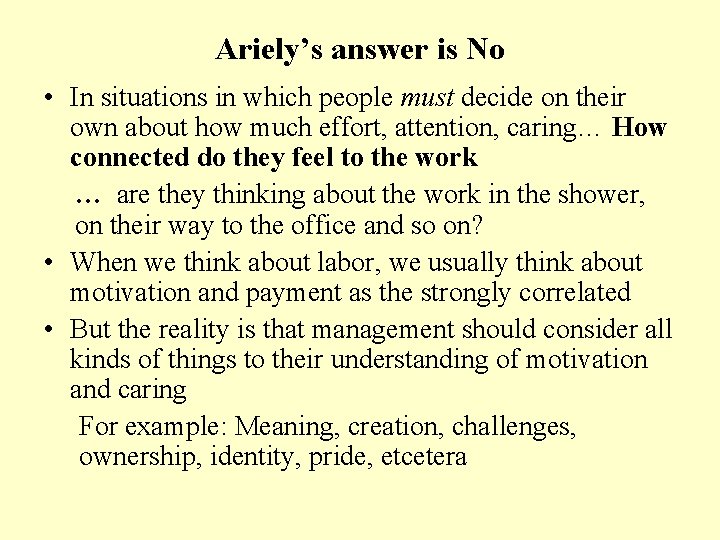 Ariely’s answer is No • In situations in which people must decide on their Ariely’s answer is No • In situations in which people must decide on their
