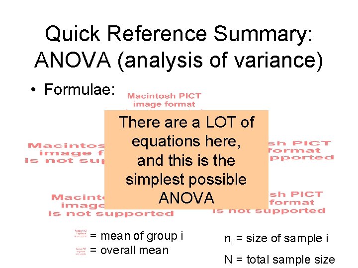 Quick Reference Summary: ANOVA (analysis of variance) • Formulae: There a LOT of equations