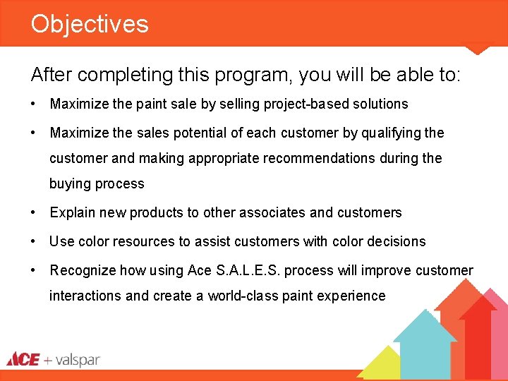 Objectives After completing this program, you will be able to: • Maximize the paint