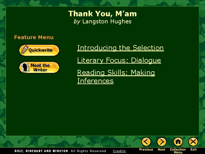 Thank You, M’am by Langston Hughes Feature Menu Introducing the Selection Literary Focus: Dialogue