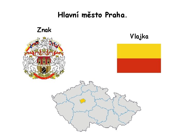 Hlavní město Praha. Znak Vlajka 