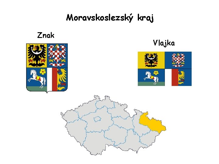 Moravskoslezský kraj Znak Vlajka 