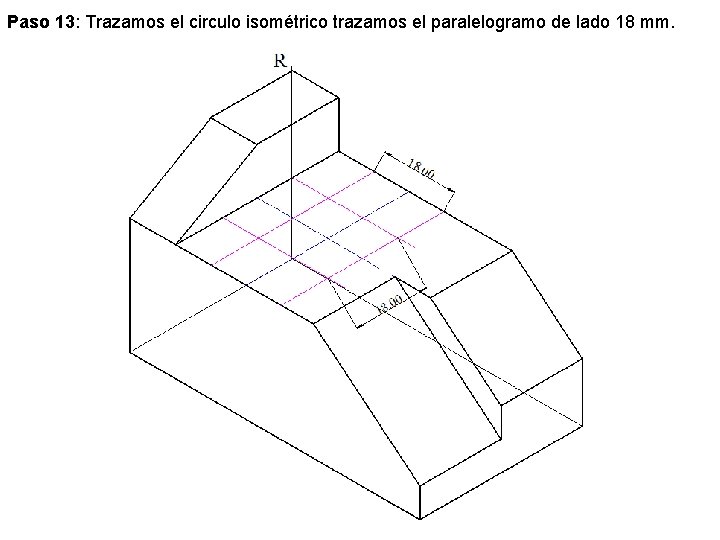 Paso 13: Trazamos el circulo isométrico trazamos el paralelogramo de lado 18 mm. 
