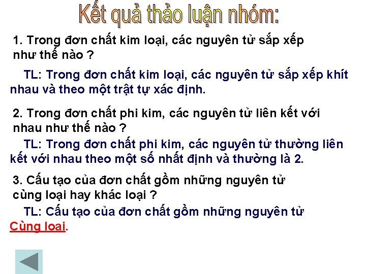 1. Trong đơn chất kim loại, các nguyên tử sắp xếp như thế nào