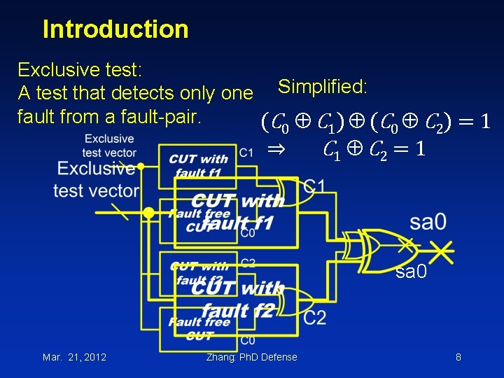 Introduction Exclusive test: A test that detects only one Simplified: fault from a fault-pair.