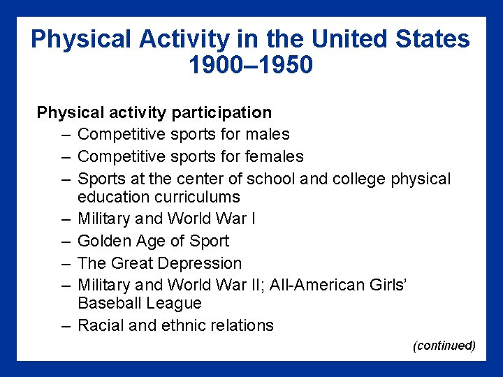 Physical Activity in the United States 1900– 1950 Physical activity participation – Competitive sports