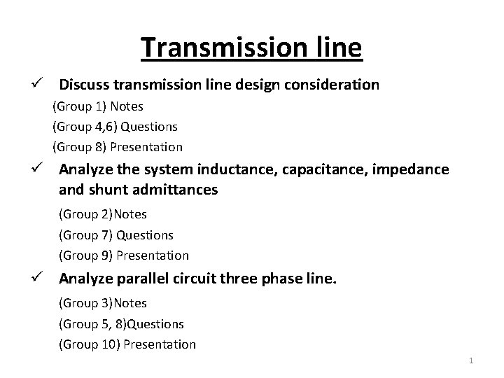 Transmission line ü Discuss transmission line design consideration (Group 1) Notes (Group 4, 6)