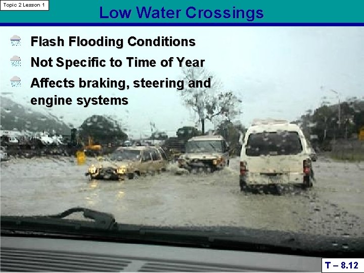 Topic 2 Lesson 1 Low Water Crossings Flash Flooding Conditions Not Specific to Time
