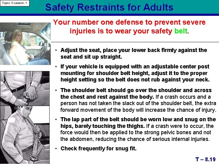 Topic 3 Lesson 1 Safety Restraints for Adults Your number one defense to prevent