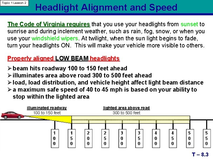 Topic 1 Lesson 2 Headlight Alignment and Speed The Code of Virginia requires that