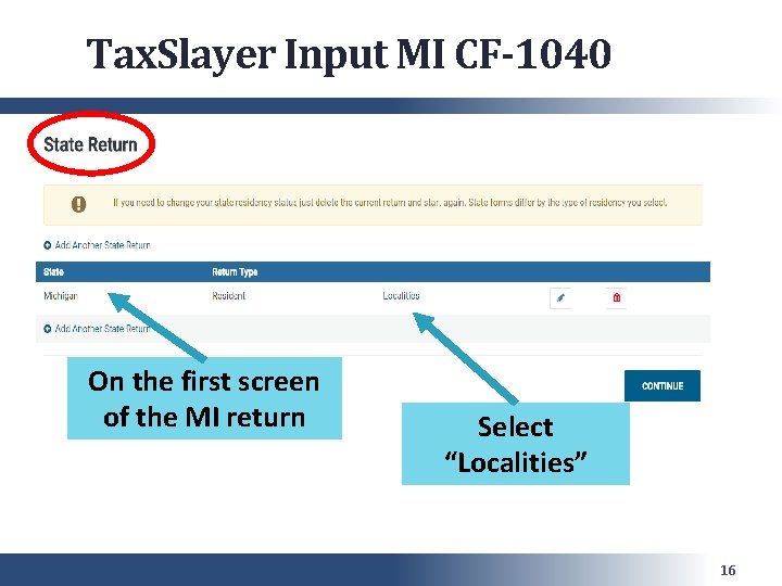 Tax. Slayer Input MI CF-1040 On the first screen of the MI return Select