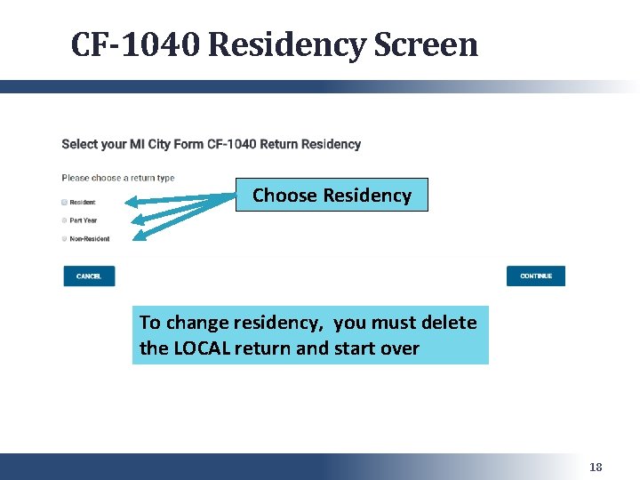 CF-1040 Residency Screen Choose Residency To change residency, you must delete the LOCAL return