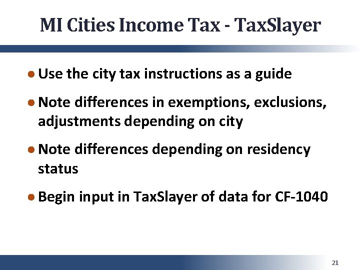 MI Cities Income Tax - Tax. Slayer ● Use the city tax instructions as
