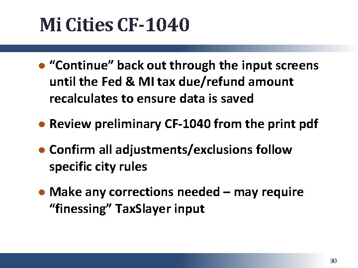 Mi Cities CF-1040 ● “Continue” back out through the input screens until the Fed