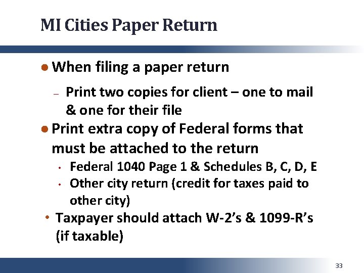 MI Cities Paper Return ● When filing a paper return ─ Print two copies