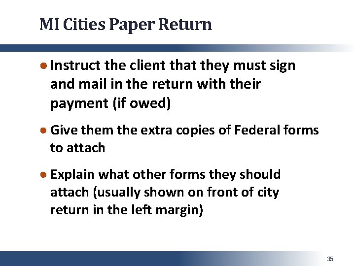 MI Cities Paper Return ● Instruct the client that they must sign and mail
