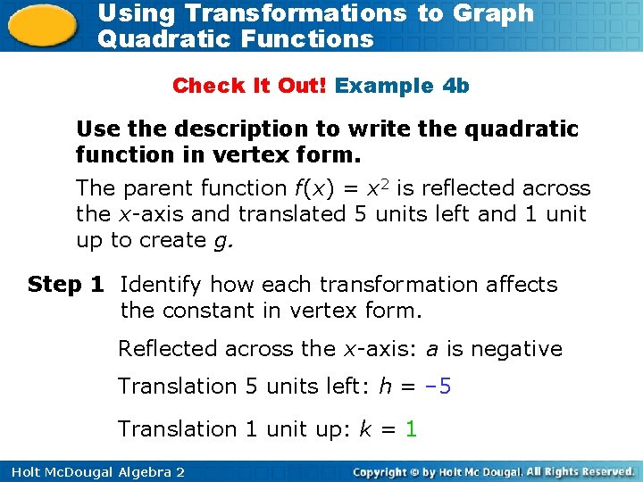 Using Transformations to Graph Quadratic Functions Check It Out! Example 4 b Use the