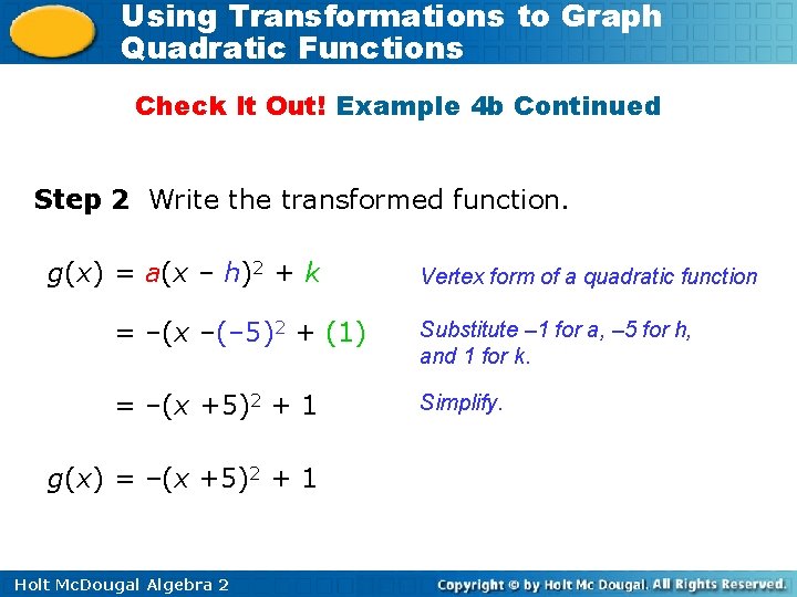 Using Transformations to Graph Quadratic Functions Check It Out! Example 4 b Continued Step