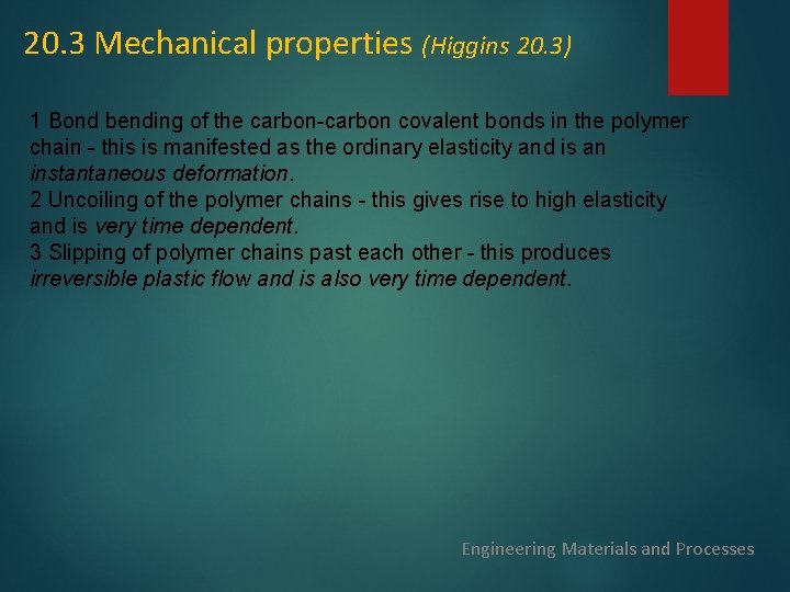 20. 3 Mechanical properties (Higgins 20. 3) 1 Bond bending of the carbon-carbon covalent