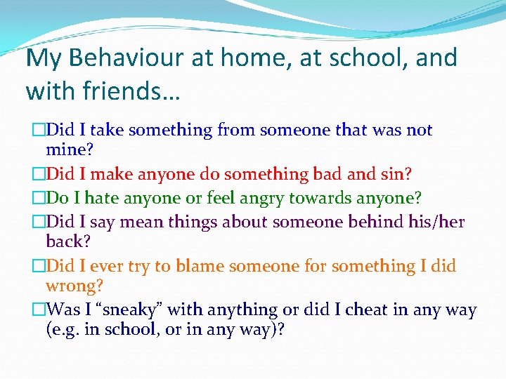 My Behaviour at home, at school, and with friends… �Did I take something from