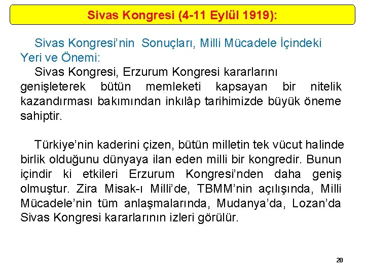 Sivas Kongresi (4 -11 Eylül 1919): Sivas Kongresi’nin Sonuçları, Milli Mücadele İçindeki Yeri ve