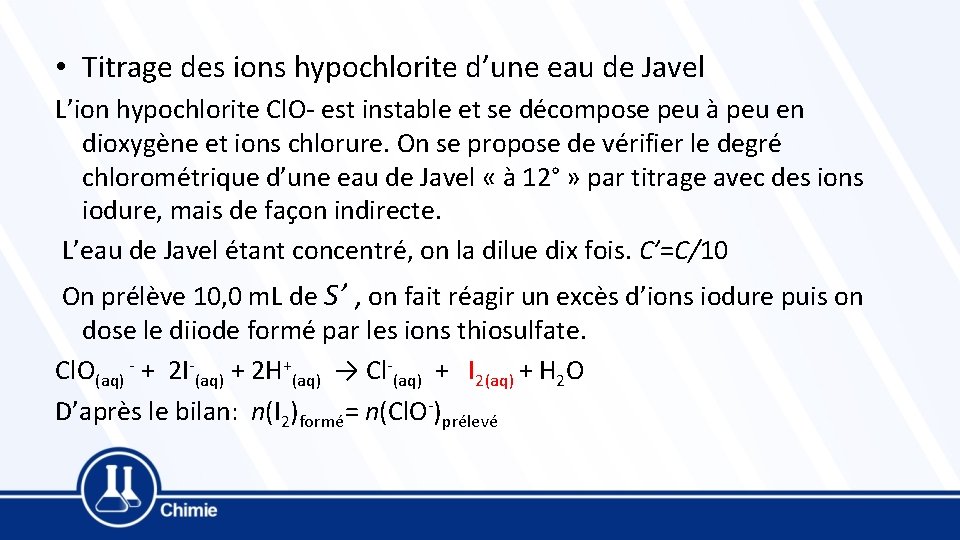  • Titrage des ions hypochlorite d’une eau de Javel L’ion hypochlorite Cl. O-