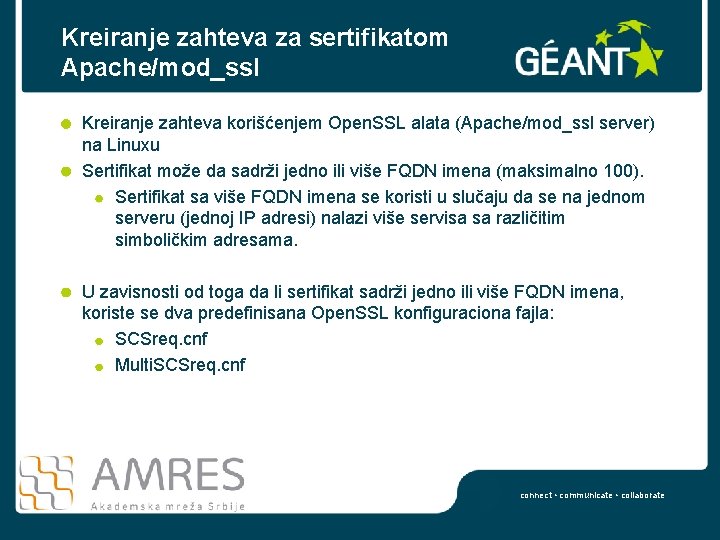 Kreiranje zahteva za sertifikatom Apache/mod_ssl Kreiranje zahteva korišćenjem Open. SSL alata (Apache/mod_ssl server) na