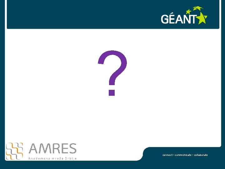 ? connect • communicate • collaborate 