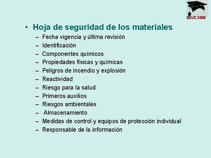 EDUC 2000 • Hoja de seguridad de los materiales – – – Fecha vigencia