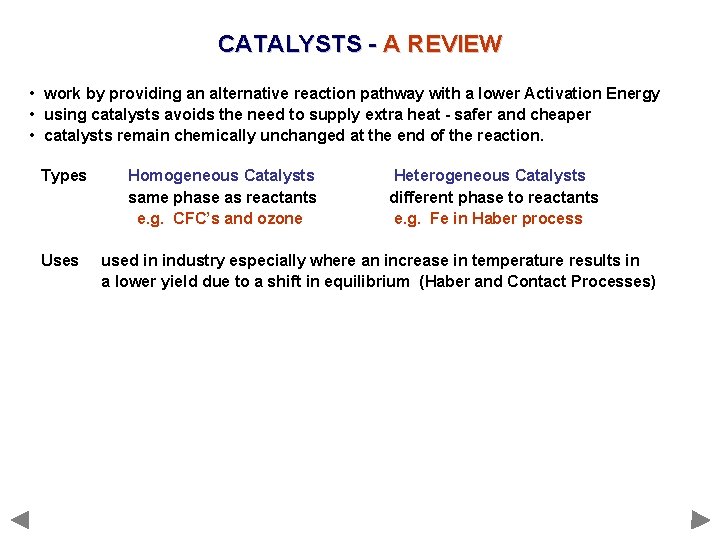 CATALYSTS - A REVIEW • work by providing an alternative reaction pathway with a