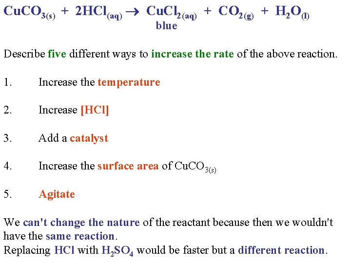 Cu. CO 3(s) + 2 HCl(aq) Cu. Cl 2(aq) + CO 2(g) + H
