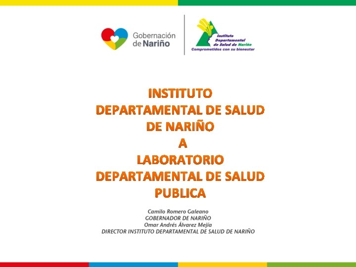 INSTITUTO DEPARTAMENTAL DE SALUD DE NARIÑO LABORATORIO DEPARTAMENTAL DE SALUD PUBLICA 
