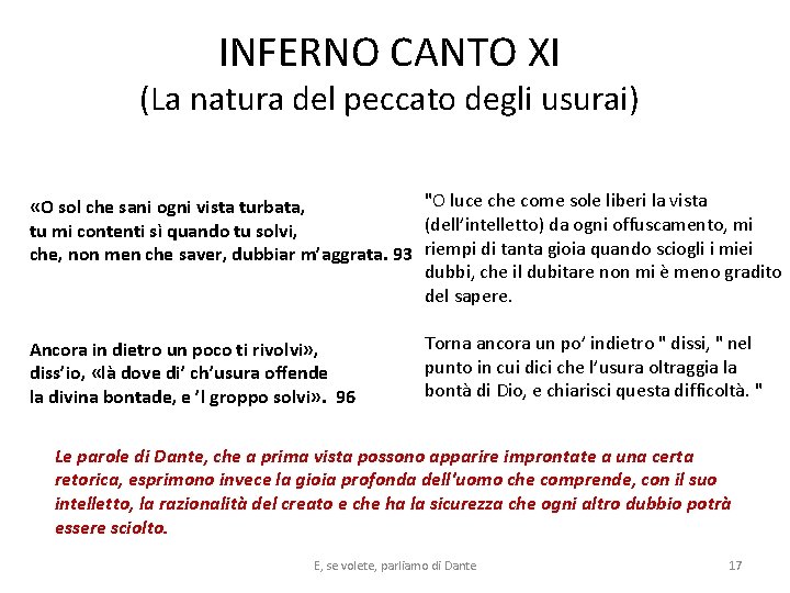 INFERNO CANTO XI (La natura del peccato degli usurai) "O luce che come sole INFERNO CANTO XI (La natura del peccato degli usurai) "O luce che come sole
