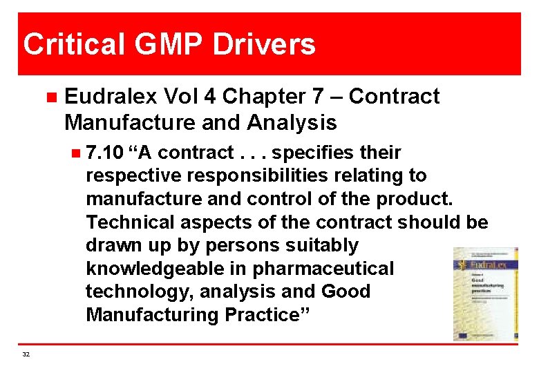Critical GMP Drivers n Eudralex Vol 4 Chapter 7 – Contract Manufacture and Analysis