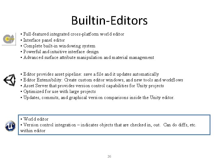 Builtin-Editors • Full-featured integrated cross-platform world editor • Interface panel editor • Complete built-in