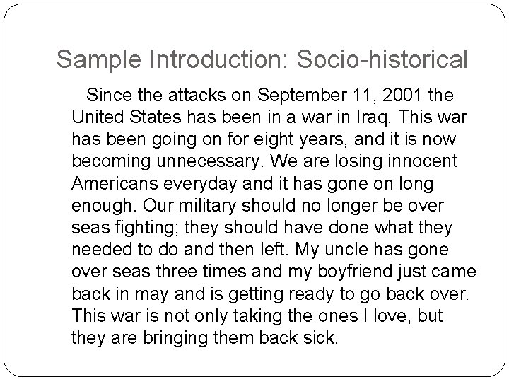 Sample Introduction: Socio-historical Since the attacks on September 11, 2001 the United States has