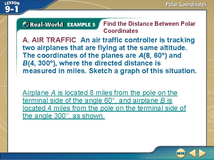 Find the Distance Between Polar Coordinates A. AIR TRAFFIC An air traffic controller is
