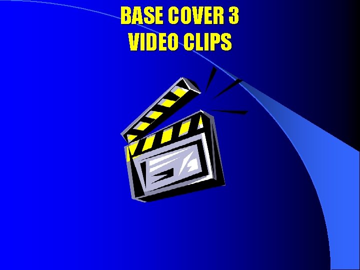 BASE COVER 3 VIDEO CLIPS 