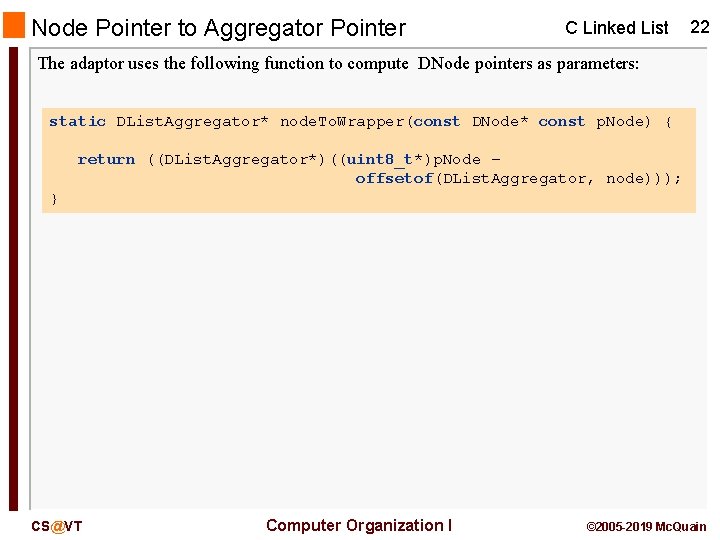 Node Pointer to Aggregator Pointer C Linked List 22 The adaptor uses the following