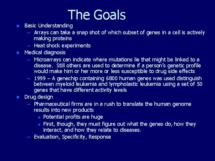 The Goals n n n Basic Understanding – Arrays can take a snap shot The Goals n n n Basic Understanding – Arrays can take a snap shot