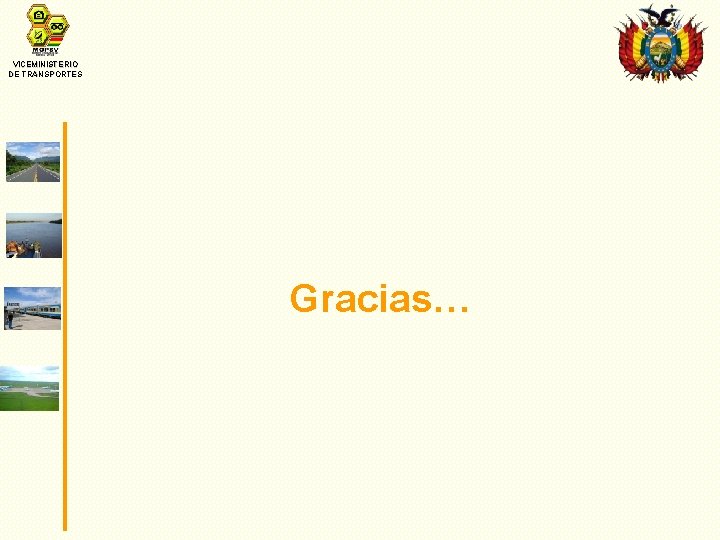 VICEMINISTERIO DE TRANSPORTES Gracias… 