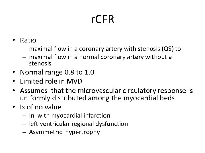 r. CFR • Ratio – maximal flow in a coronary artery with stenosis (QS)