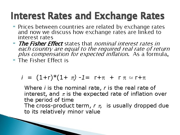 Interest Rates and Exchange Rates Prices between countries are related by exchange rates and Interest Rates and Exchange Rates Prices between countries are related by exchange rates and