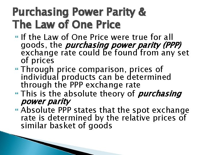Purchasing Power Parity & The Law of One Price If the Law of One Purchasing Power Parity & The Law of One Price If the Law of One