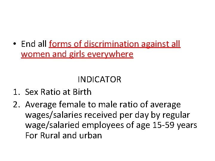  • End all forms of discrimination against all women and girls everywhere INDICATOR