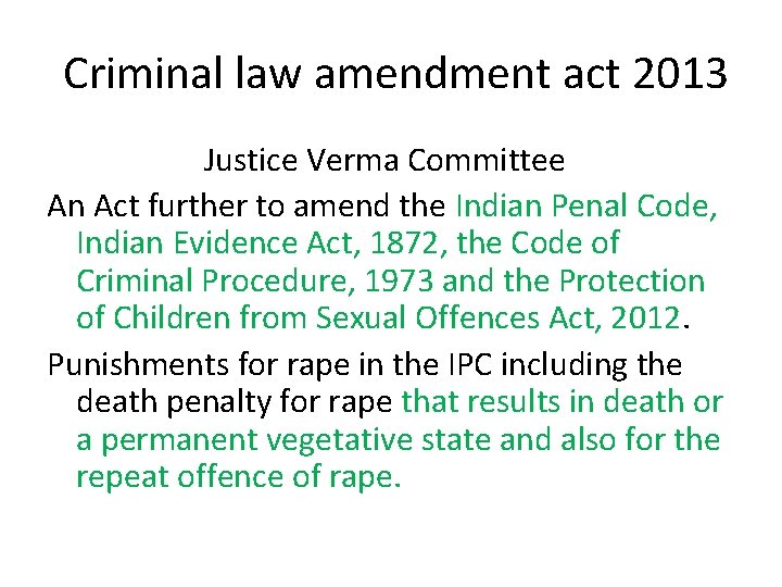  Criminal law amendment act 2013 Justice Verma Committee An Act further to amend
