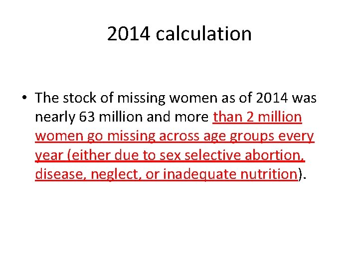 2014 calculation • The stock of missing women as of 2014 was nearly 63