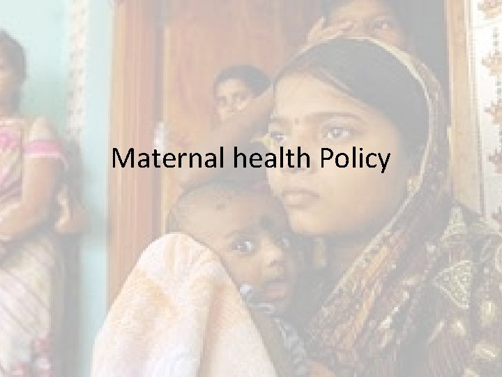 Maternal health Policy 